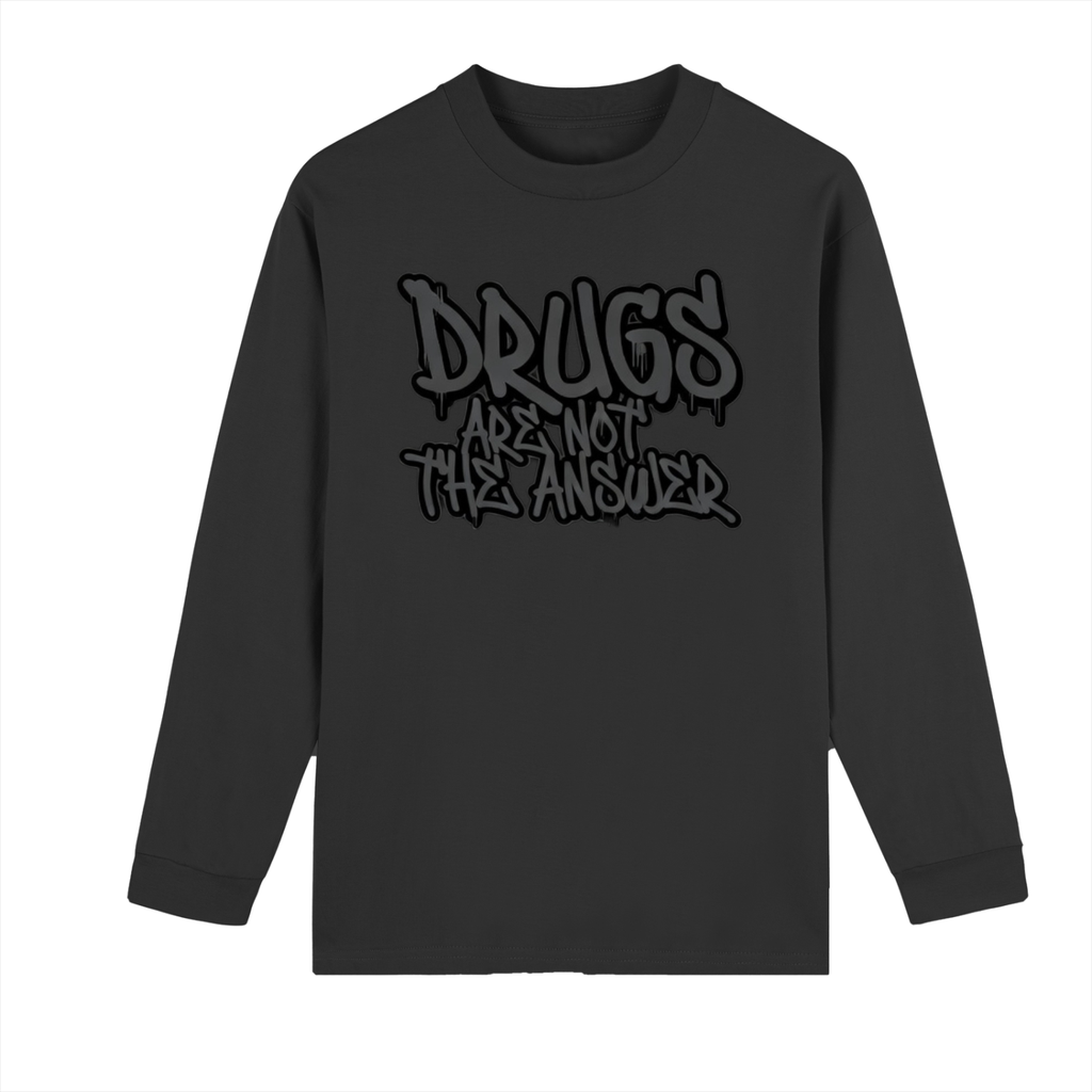 Drugs Are Not The Answer Long Sleeve Shirt